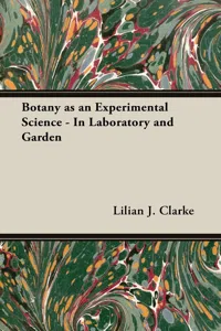 Botany as an Experimental Science - In Laboratory and Garden_cover