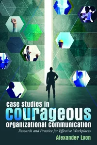 Case Studies in Courageous Organizational Communication_cover