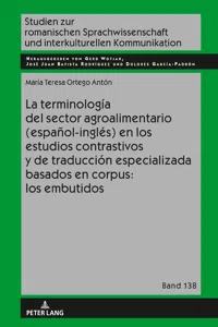 La terminología del sector agroalimentario en los estudios contrastivos y de traducción especializada basados en corpus: los embutidos_cover