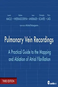Pulmonary Vein Recordings : A Practical Guide to the Mapping and Ablation of Atrial Fibrillation Vol 3_cover