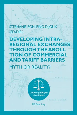 Developing Intra-regional Exchanges through the Abolition of Commercial and Tariff Barriers / Labolition des barrières commerciales et tarifaires dans la région de lOcéan indien