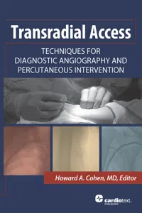 Transradial Access: Techniques for Diagnostic Angiography and Percutaneous Intervention_cover