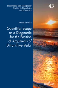 Quantifier Scope as a Diagnostic for the Position of Arguments of Ditransitive Verbs_cover