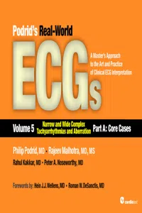 Podrids Real-World ECGs: Volume 5, Narrow and Wide Complex Tachyarrhythmias and Aberration-Part A: Core Cases_cover