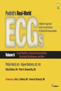 Podrid's Real-World ECGs: Volume 6, Paced Rhythms, Congenital Abnormalities, Electrolyte Disturbances, and More_cover