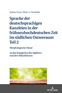 Sprache der deutschsprachigen Kanzleien in der frühneuhochdeutschen Zeit im südlichen Ostseeraum. Teil 2: Morphologische Ebene_cover