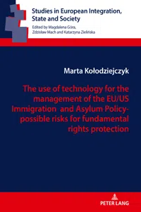 The use of technology for the management of the EU/US Immigration andAsylum Policy- possible risks for fundamental rights protection_cover