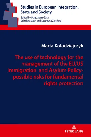 The use of technology for the management of the EU/US Immigration andAsylum Policy- possible risks for fundamental rights protection