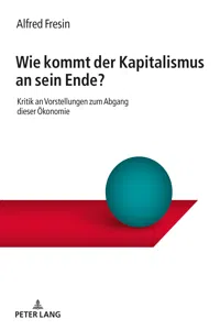 Wie kommt der Kapitalismus an sein Ende?_cover