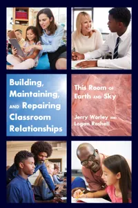 Building, Maintaining, and Repairing Classroom Relationships_cover