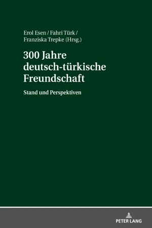 300 Jahre deutsch-türkische Freundschaft