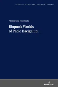 Biopunk Worlds of Paolo Bacigalupi_cover