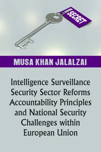 Intelligence Surveillance, Security Sector Reforms, Accountability Principles and National Security Challenges within European Union_cover