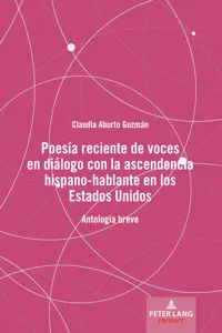 Poesía reciente de voces en diálogo con la ascendencia hispano-hablante en los Estados Unidos_cover