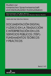 Documentación digital y léxico en la traducción e interpretación en los servicios públicos: fundamentos teóricos y prácticos_cover