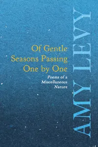 Of Gentle Seasons Passing One by One - Poems of a Miscellaneous Nature_cover
