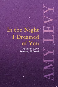 In the Night I Dreamed of You - Poems of Love, Dreams, & Death_cover
