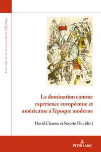 La domination comme expérience européenne et américaine à l'époque moderne_cover