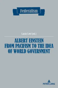 Albert Einstein from Pacifism to the Idea of World Government_cover