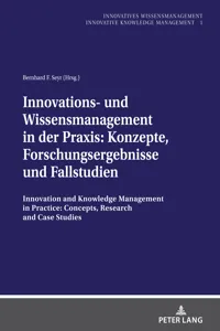 Innovations- und Wissensmanagement in der Praxis: Konzepte, Forschungsergebnisse und Fallstudien_cover