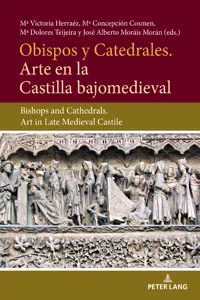 Obispos y Catedrales. Arte en la Castilla Bajjomedieval_cover