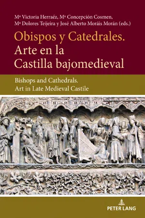 Obispos y Catedrales. Arte en la Castilla Bajjomedieval