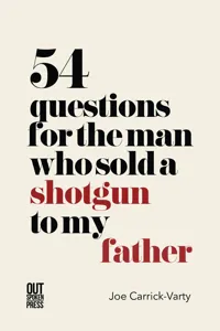 54 Questions for the Man Who Sold a Shotgun to My Father_cover