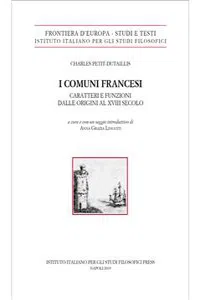 I comuni francesi. Caratteri e funzioni dalle origini al XVIII secolo_cover