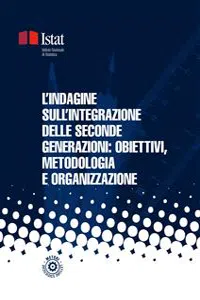 L'indagine sull'integrazione delle seconde generazioni: obiettivi, metodologia e organizzazione_cover