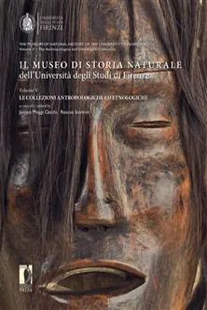 Il Museo di Storia Naturale dell'Università degli Studi di Firenze. Le collezioni antropologiche