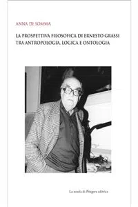 La prospettiva filosofica di Ernesto Grassi tra antropologia, logica e ontologia_cover