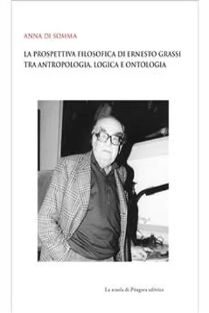 La prospettiva filosofica di Ernesto Grassi tra antropologia, logica e ontologia