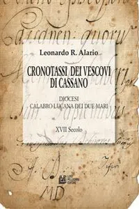 Cronotassi dei vescovi di Cassano. Diocesi Calabro Lucana dei due mari. XVII Secolo_cover