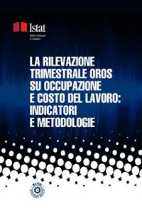 La rilevazione trimestrale Oros su occupazione e costo del lavoro: indicatori e metodologie_cover