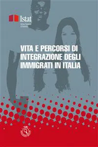 Vita e percorsi di integrazione degli immigrati in Italia_cover