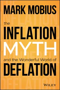 The Inflation Myth and the Wonderful World of Deflation_cover