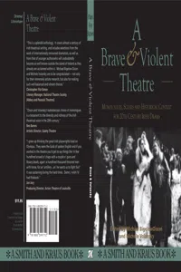 A Brave and Violent Theatre: Monologues, Scenes and Historical Context for 20th Century Irish Drama_cover