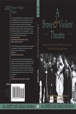 A Brave and Violent Theatre: Monologues, Scenes and Historical Context for 20th Century Irish Drama