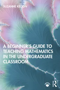 A Beginner's Guide to Teaching Mathematics in the Undergraduate Classroom_cover