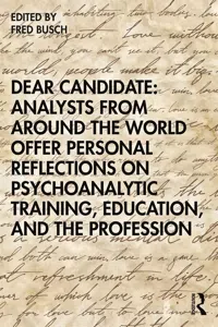 Dear Candidate: Analysts from around the World Offer Personal Reflections on Psychoanalytic Training, Education, and the Profession_cover