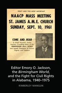 Editor Emory O. Jackson, the Birmingham World, and the Fight for Civil Rights in Alabama, 1940-1975_cover