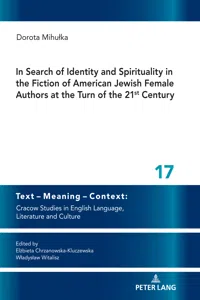 In Search of Identity and Spirituality in the Fiction of American Jewish Female Authors at the Turn of the 21st Century_cover