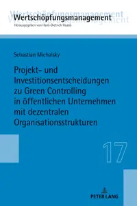 Projekt- und Investitionsentscheidungen zu Green Controlling in öffentlichen Unternehmen mit dezentralen Organisationsstrukturen_cover