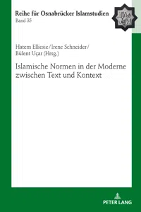 Islamische Normen in der Moderne zwischen Text und Kontext_cover