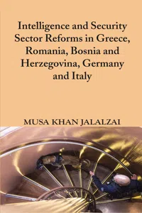 Intelligence and Security Sector Reforms in Greece, Romania, Bosnia and Herzegovina, Germany and Italy_cover