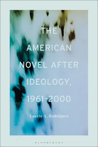 The American Novel After Ideology, 1961–2000_cover