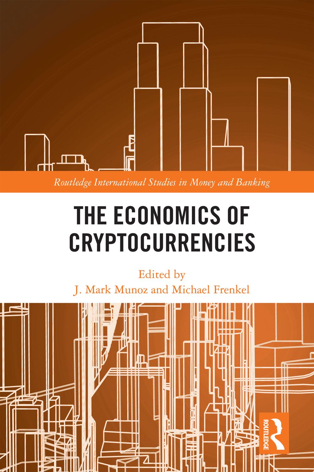 PDF] The Economics of Cryptocurrencies by J. Mark Munoz | 9780367191030,  9780429575686