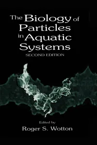 The Biology of Particles in Aquatic Systems, Second Edition_cover