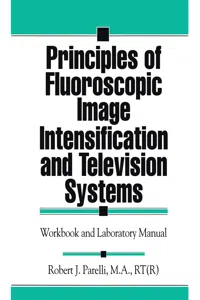 Principles of Fluoroscopic Image Intensification and Television Systems_cover