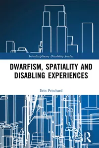 Dwarfism, Spatiality and Disabling Experiences_cover